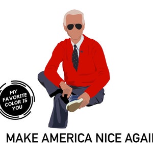 Joe Biden Be Nice Digital Print