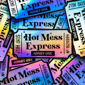 Hot Mess Express Holographic Sticker | Funny Laminated Stickers | Sarcastic Ticket Sticker for Girls Night, Bachelorette, Hydroflask, Laptop