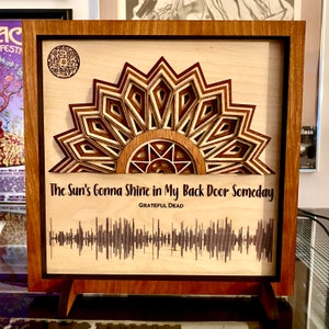 5 Layer Sun Mandala & SoundWave: “The Sun’s Gonna Shine in My Back Door Someday”, Grateful Dead Inspired, Laser Engraved, Made to order
