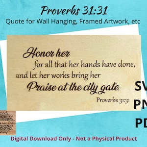Proverbes 31:31 citation SVG, PDF, PNG, clipart, fichier coupé, Glowforge testé