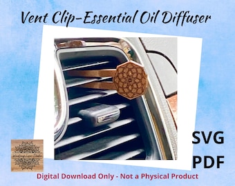 Digitale Datei: Vent Clip-Essential Oil Diffusor - SVG, Pdf-Schnittdatei, Glowforge getestet-Keine physischen Produkt-Bilder nicht enthalten-LESEN SIE INFO