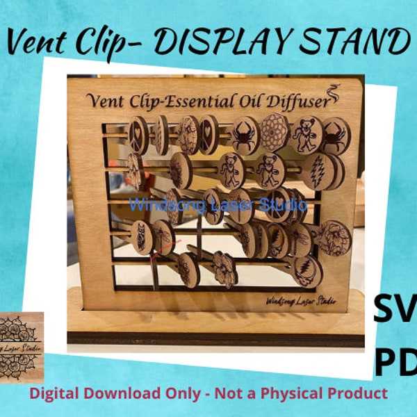 Digital File: DISPLAY STAND for Vent Clip-Oil Diffuser - svg, pdf cut file, Glowforge tested-No physical product-image included-READ