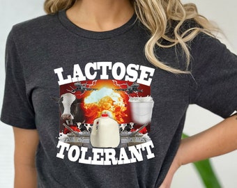 Lactose Intolerant T-Shirt: Funny Meme Graphic Tee