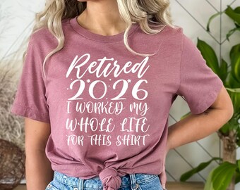 Retired 2026 T-Shirt: Funny Retirement Party Gift