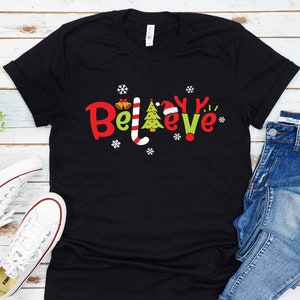 Believe T-Shirt,  Shirt,  Believe Christmas  Shirt, Believe İn The Magic Of Christmas,  I Believe T-Shirt, Christmas Shirt, Christmas Gift