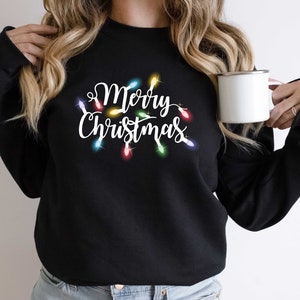 Christmas Light Sweatshirt/Hoodie, Christmas Sweatshirts, Funny Christmas Sweaters, Christmas Hoodie Women, Merry Christmas Light T-Shirt