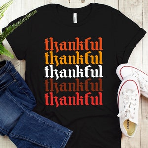 Thankful T-Shirt, Thanksgiving Shirts For Girls, Happy Thanksgiving Shirt, Welcome Autumn Shirt, Thanksgiving Gift İdeas, Thanksgiving Gifts