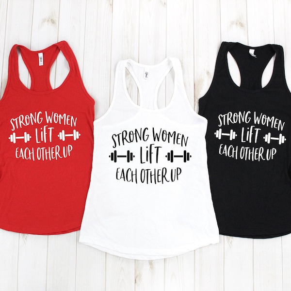 Strong Women Lift Each Other Up Tank Top, Feminist Womens Fitness Shirt, Inspirational Shirt, Empowered Women Shirt, Gym Shirts, Sport Shirt