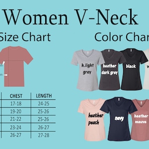 May include: Size chart for V-neck shirts with measurements in inches for chest and length. Color chart shows different colors available: light grey, heather dark grey, black, white, heather peach, navy, and heather mauve.