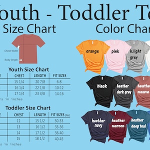 May include: Size chart for youth and toddler t-shirts. The chart shows chest and length measurements in inches, along with corresponding age and weight ranges. The color chart shows a variety of t-shirt colors, including orange, pink, light grey, white, black, heather dark grey, heather mauve, heather navy, heather maroon, heather deep teal, and heather c. blue.
