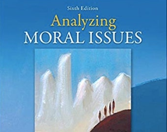 Analyzing Moral Issues EBOOK 6th edition