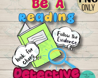 Be A Reading Detective, Teacher Reading PNG, Literacy Shirt Design, Classroom Reading Theme, Teacher Appreciation Gift, Digital Download