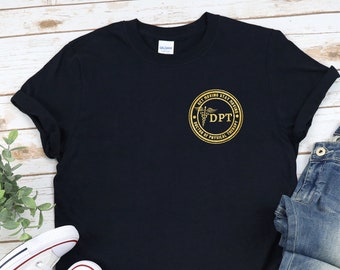 Doctor of Physical Therapy Shirt, DPT Shirt, Physical Therapist Pocket Design Shirt, Physical Therapy Student Graduation Acceptance Gift