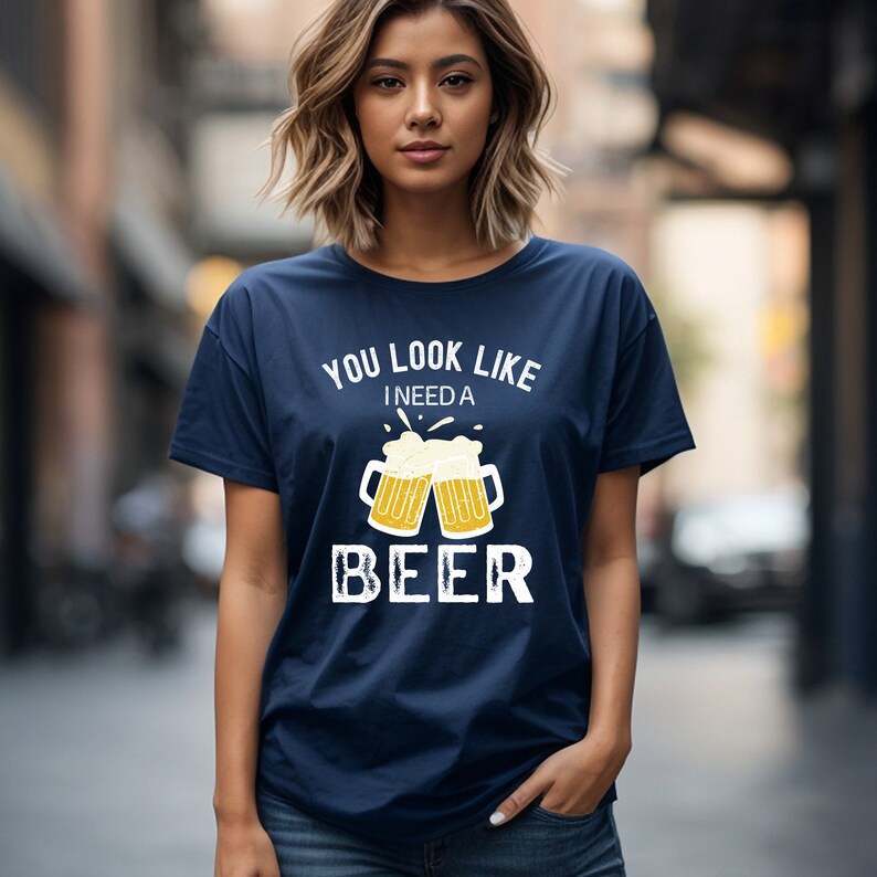Funny Beer shirt, Gift For Dad, Gift for Men, You look like I need a beer shirt, beer lover tee, funny beer T-shirt for men, Drinking Shirt image 5
