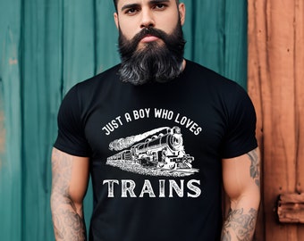 Train shirt for men, Just a boy who loves trains T-Shirt, Men's Train Tee, Steam train lover shirt, Train lover gift for men