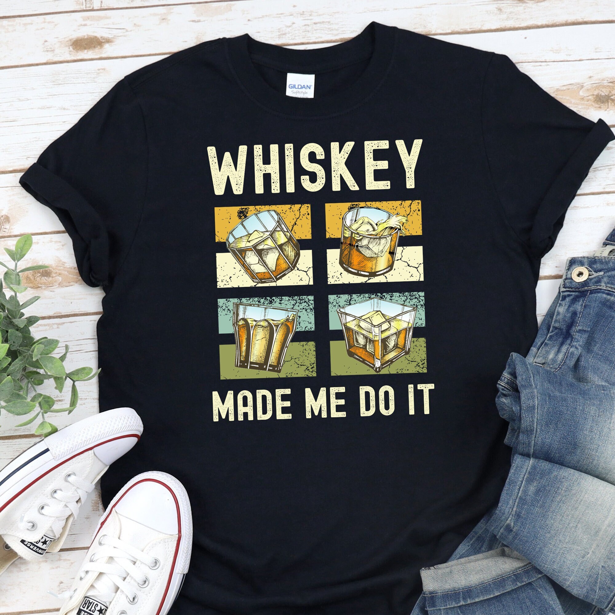 Whiskey made me hotsell do it shirt