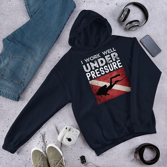 I Work Well Under Pressure Hoodie Funny Scuba Hoodie Dive Hoodie Scuba Diving Hoodie Diver Gift Dive Flag Hoodie Funny Scuba Gift Etsy UK
