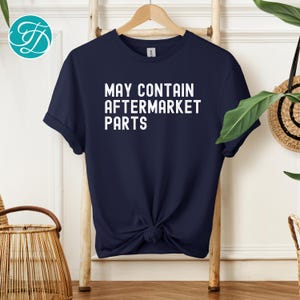 Funny Aftermarket Parts T-Shirt: Joint Replacement, Transplant, Pacemaker image 2