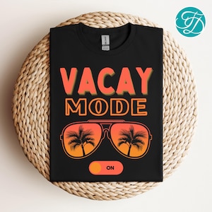 Vacay Mode On T-Shirt: Tropical Beach Vacation Tee