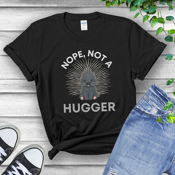 Not A Hugger T-Shirt Hedgehog Tee For Introverted People Not A Hugger T-Shirt Hedgehog Tee For Introverted People