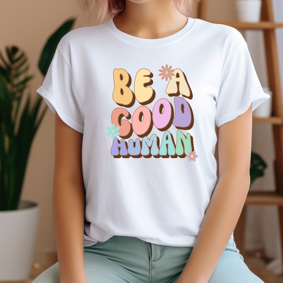 Be a on sale good human tee
