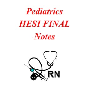 Pediatría HESI final Enfermería RN