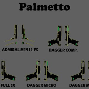 May include: Image features the word "Palmetto" above several black and green firearm outlines. The outlines are labeled: 5.7 ROCK, ADMIRAL M1911 FS, DAGGER COMP., DAGGER FULL S, DAGGER FULL SX, DAGGER MICRO, and DAGGER MICRO C1.