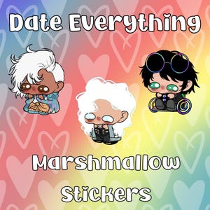 May include: A colorful image featuring three cartoon characters with white hair and large eyes. The text "Date Everything" and "Marshmallow Stickers" are displayed. The background is a gradient of colors with heart shapes.