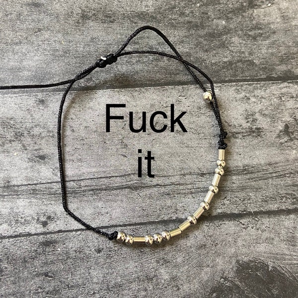 Fuck It beaded Morse code bracelet, fuck it jewelry, morse code jewelry, gift for friend, gift for coworker, treat yourself gift