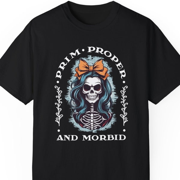 Prim, Proper, and Morbid Skeleton T-shirt, Women’s Garment-Dyed