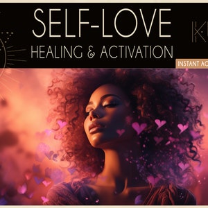 Self-Love Healing & Activation: Energetic Heart Healing (Instant Access)