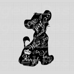 May include: Black silhouette of a lion cub with the text "Oh I just can't wait to be King!" written on it.