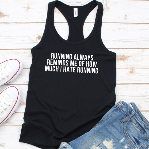 Hate Running, Funny Running, Workout Tank, Running Tank, Running Shirt, Running Gift, Running Tank Tops, Running Lover, Runner Mom,