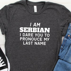 Serbian Shirt, Serbian Gift, Serbian Girl, Serbian Student, Serbian Girlfriend, Serbian Boyfriend, Serbian Exchange, Funny Serbian