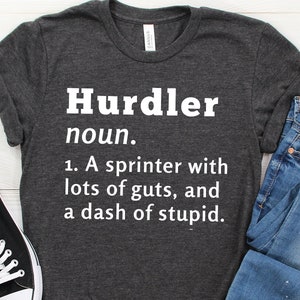 Hurdler Definition, Hurdler Shirt, Hurdler Gift, Hurdling Shirt, Hurdling Gift, Funny Hurdler, Funny Hurdling, Hurdling Track,