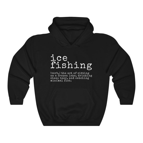 Ice Fishing Hoodie, Ice Fishing Gift -  Canada