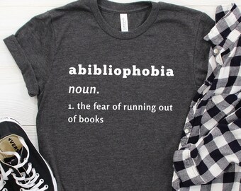 Abibliophobia, Books Shirt, Book Lover Shirt, Librarian Shirt, Reading Shirt, Bookworm Shirt, Book Shirt, Read Shirt