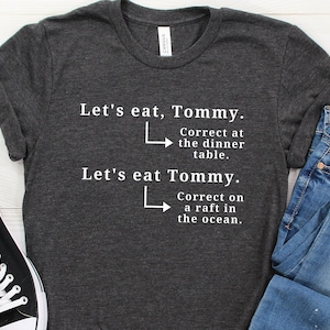 Lets Eat Tommy - Grammar Shirt, English Shirt, English Teacher, English Professor, Writer Shirt, Writer Gift, AP English