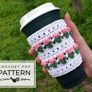 For the Love of Tulips Cozy CROCHET PATTERN, cup cosy crochet pattern, crochet cup warmer, crochet cup sleeve, crochet tulips pattern image 1