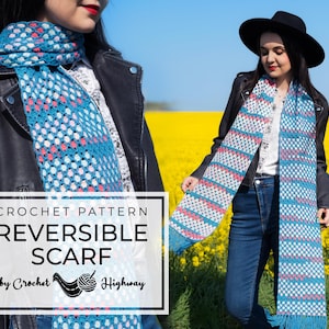 May include: A reversible crochet scarf in shades of blue, white, and pink, with a fringe. The scarf is worn by a person wearing a black leather jacket and a black hat. The text on the image reads "CROCHET PATTERN REVERSIBLE SCARF by Crochet Highway."