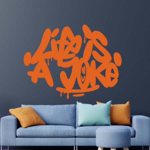 Wandtattoo Graffiti "Life is a Joke", Wandsticker, Wandaufkleber Wohnzimmer, Küche, Büro, Sprüche