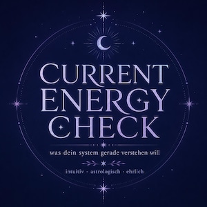 以下が含まれることがあります： 暗い青色のグラフィックで、明るい紫色のフォントで「CURRENT ENERGY CHECK」という言葉が書かれています。テキストは星と三日月のある円形のデザインで囲まれています。下にはドイツ語の追加の単語があります。