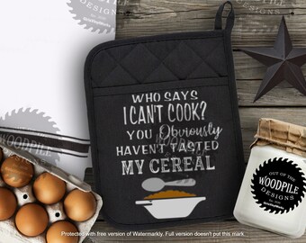 Who said I can/'t cook you obviously haven/'t tasted my cereal embroidered flour sack towel