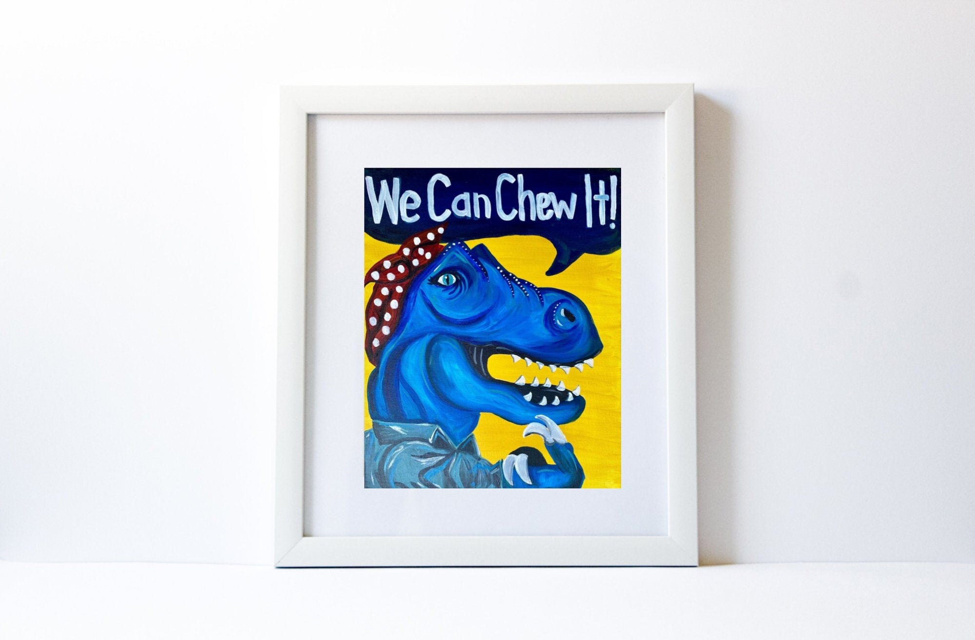 Rosie the Riveter "We Can Chew It!" Dinosaur Art Print - Fe…