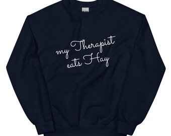 Mi terapeuta come heno- sudadera unisex