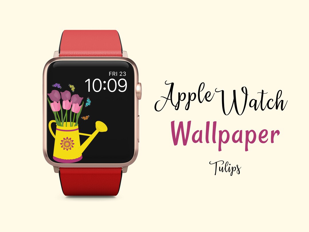 Tulips Apple Watch Wallpaper, Watering Cans With Flowers Watch