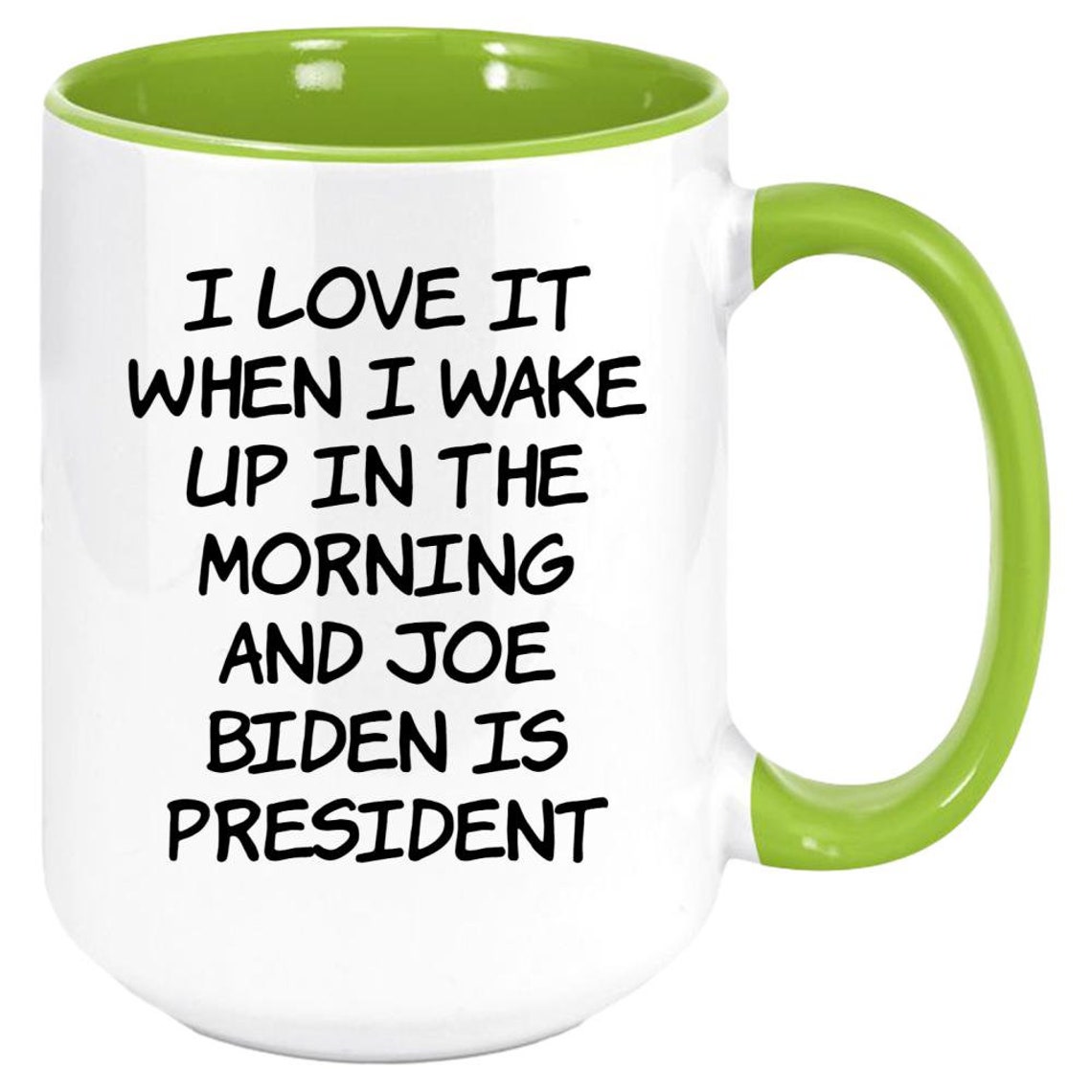 I Love It When I Wake Up In The Morning And Joe Biden Is Etsy Singapore