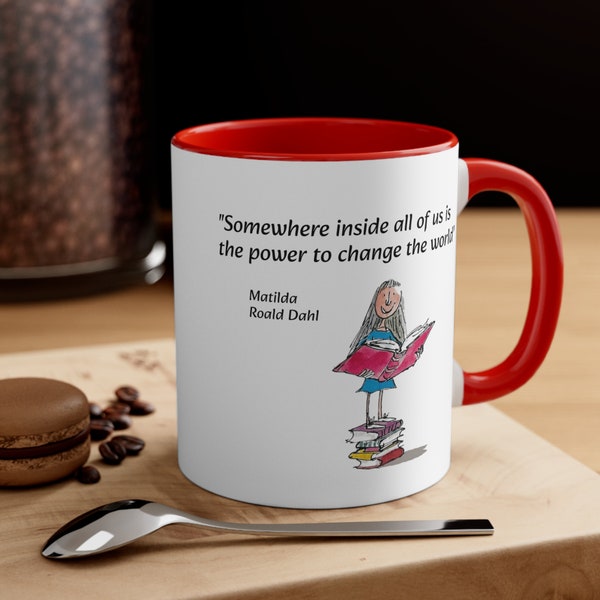 Sweet Matilda Coffee Mug,Bookworm Girl Gift Matilda Roald Dahl,Coffee Mug with saying, Stocking stuffer, Inspirational Mug, Roald Dahl Quote