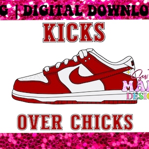Kicks Over Chicks | Designer PNG