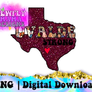 Uvalde Strong | Texas | Glitter | PNG | Sublimation Design